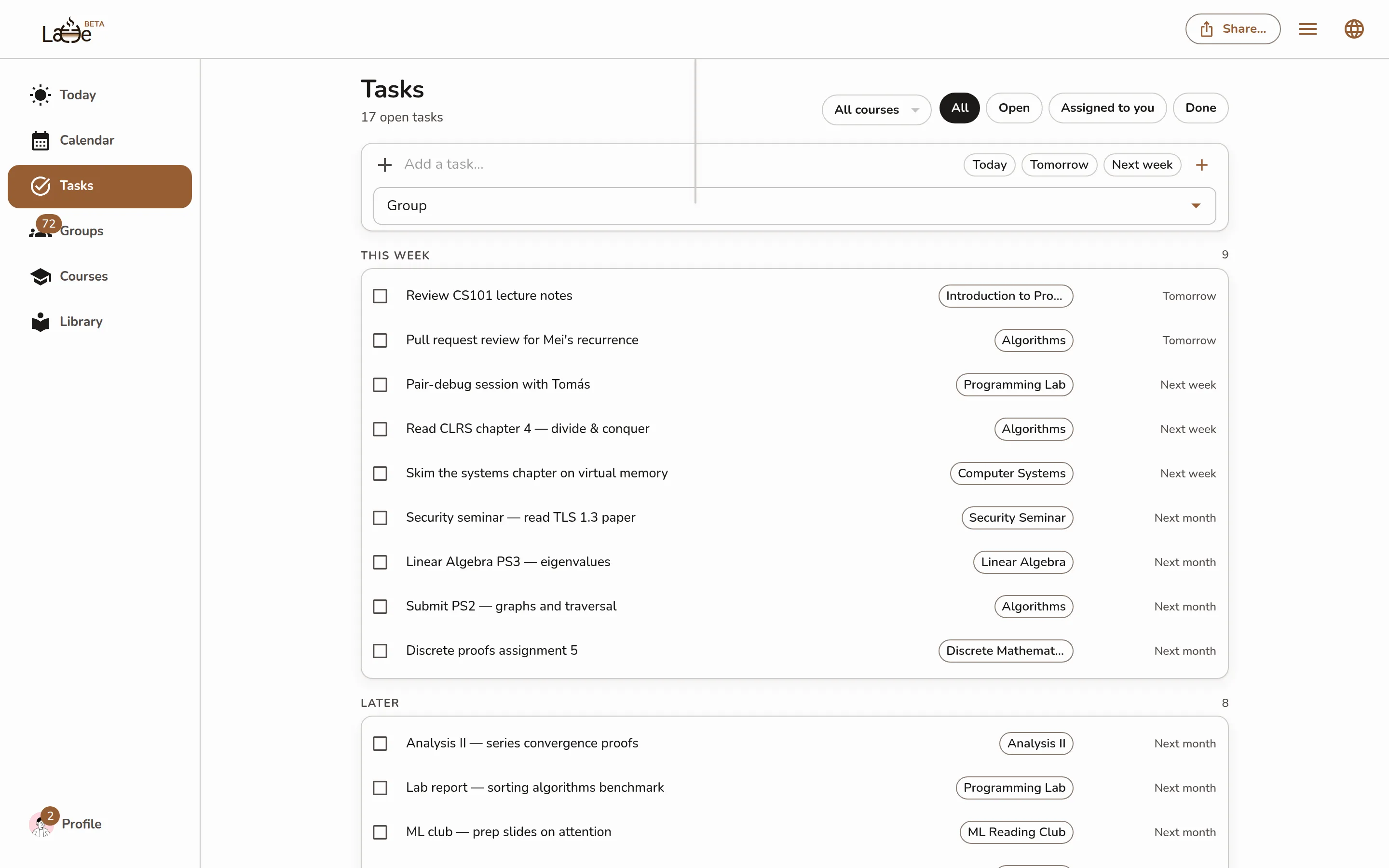 The Tasks page: the empty Add a task… field with its Today / Tomorrow / Next week due chips and the Group picker beneath it, the All courses and All / Open / Assigned to you / Done filters in the header, and the deadline-grouped task list below